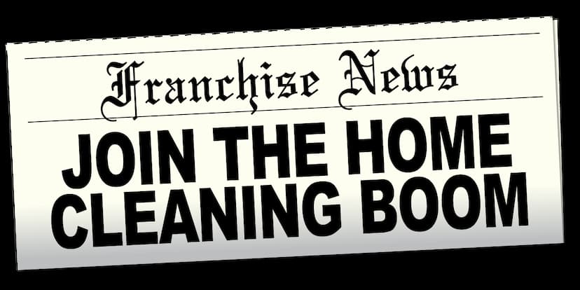 Newspaper headline: Franchise News - Join the Cleaning Boom